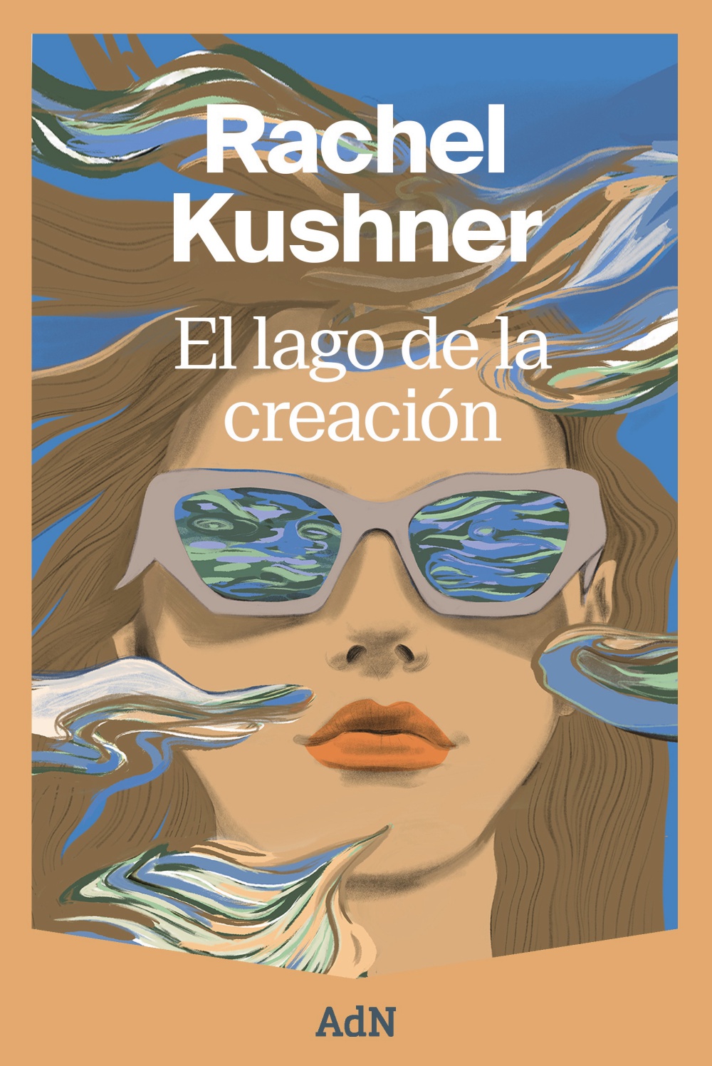 El lago de la creación - Rachel Kushner